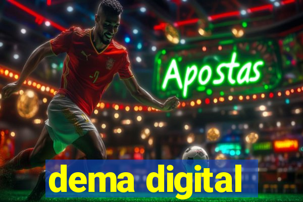 dema digital